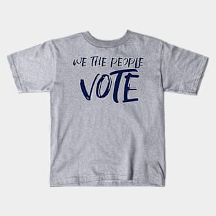 We the people vote Kids T-Shirt